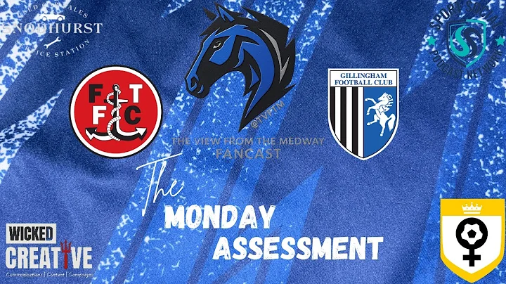 The Monday Assessment 25/26 Ep20 By The View From The Medway Fancast