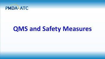 (Medical Device) QMS and Safety Measures - PMDA-ATC E-learning