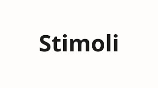 Stimoli Nasıl Telaffuz Edilir