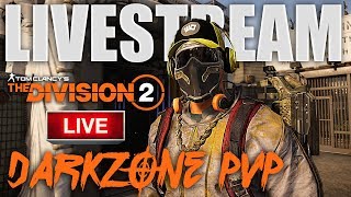 🔴LIVE: THE DIVISION 2 - DARKZONE PVP (GREAT DAY IN THE ODZ) @ExampleTM