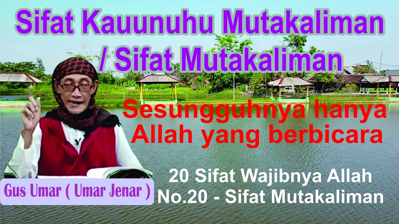 Sifat Mutakaliman kaunuhu Mutakaliman  20 sifat wajib Allah Ngaji tauhid Gus umar cabang 18