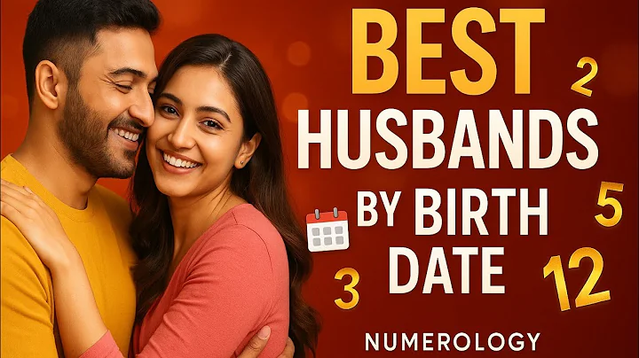 Best Husbands by Birthdate | Numerology Secrets for Love & Marriage Compatibility