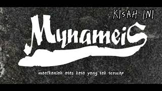 My Name Is - Kisah Ini Lirik Video