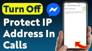 How To Turn Off Protect IP Address In Calls On Messenger (Updated)