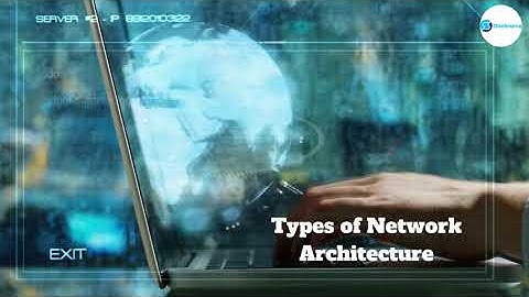Types of Network Architecture | Use of Networking | OneSource CSP