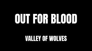 Lyrics - "Out For Blood" by Valley Of Wolves chords
