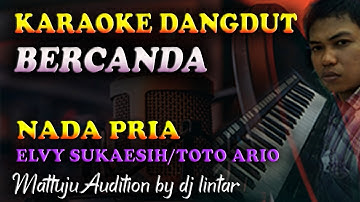 Karaoke Dangdut Bercanda || Nada Pria