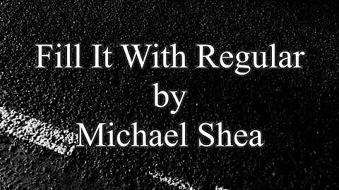 Fill It With Regular by Michael Shea (Audiobook)