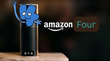 Introducing Amazon Four (Amazon Echo BFDI/BFB Edition)