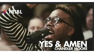 Yes \& Amen (feat. Chandler Moore) - Maverick City | TRIBL