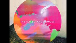 The Naked and Famous - Frayed