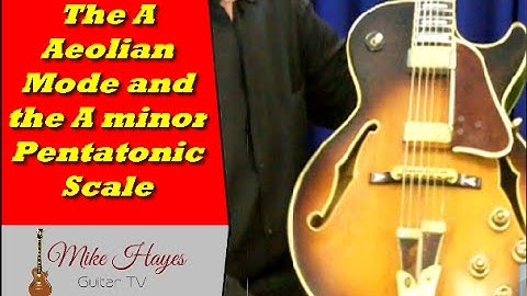 Guitar Scales: The A Aeolian mode and A minor Pentatonic scale