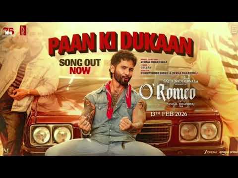 O'Romeo:Paan Ki Dukaan | Shahid K, Disha P| Sajid N | Vishal B |Gulzar |Sukhwinder S | Rekha B|Feb13