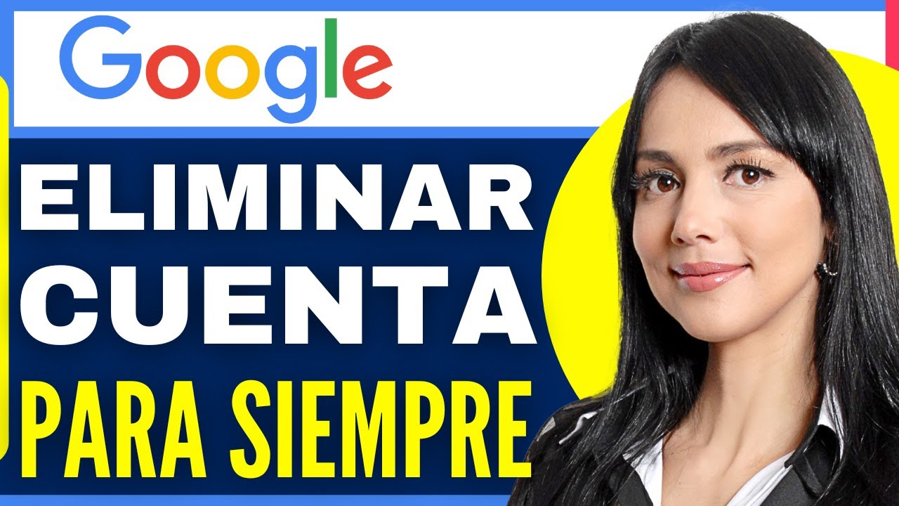 Como ELIMINAR mi CUENTA de Google PARA SIEMPRE (2026) - YouTube