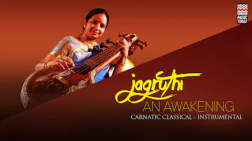 Jagruthi An Awakening | Audio Jukebox | Carnatic | Instrumental | Jayanthi Kumaresh