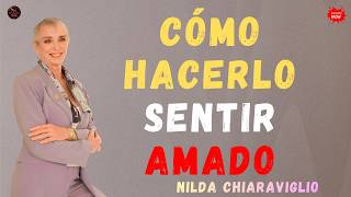 Cómo Hacer el AMOR a un Hombre Emocionalmente | Nilda Chiaraviglio ❤️ Psicología Masculina y..