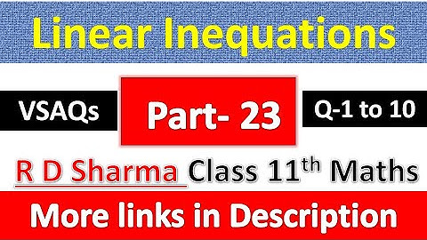Linear Inequations | Class 11th Maths R D Sharma Solution | Dhanpat Rai Publication | Part 23
