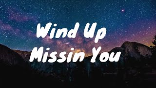 Tucker Wetmore- Wind Up Missin' You Lyrics