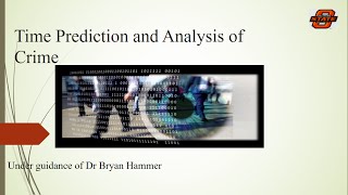 MSIS 5633 Final Presentation Time Prediction and Analysis of Crime