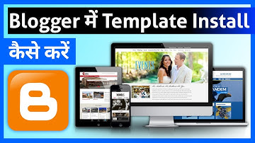 How to Upload Template in Blogger 2022 | Blogger Me Theme Kaise Change Kare