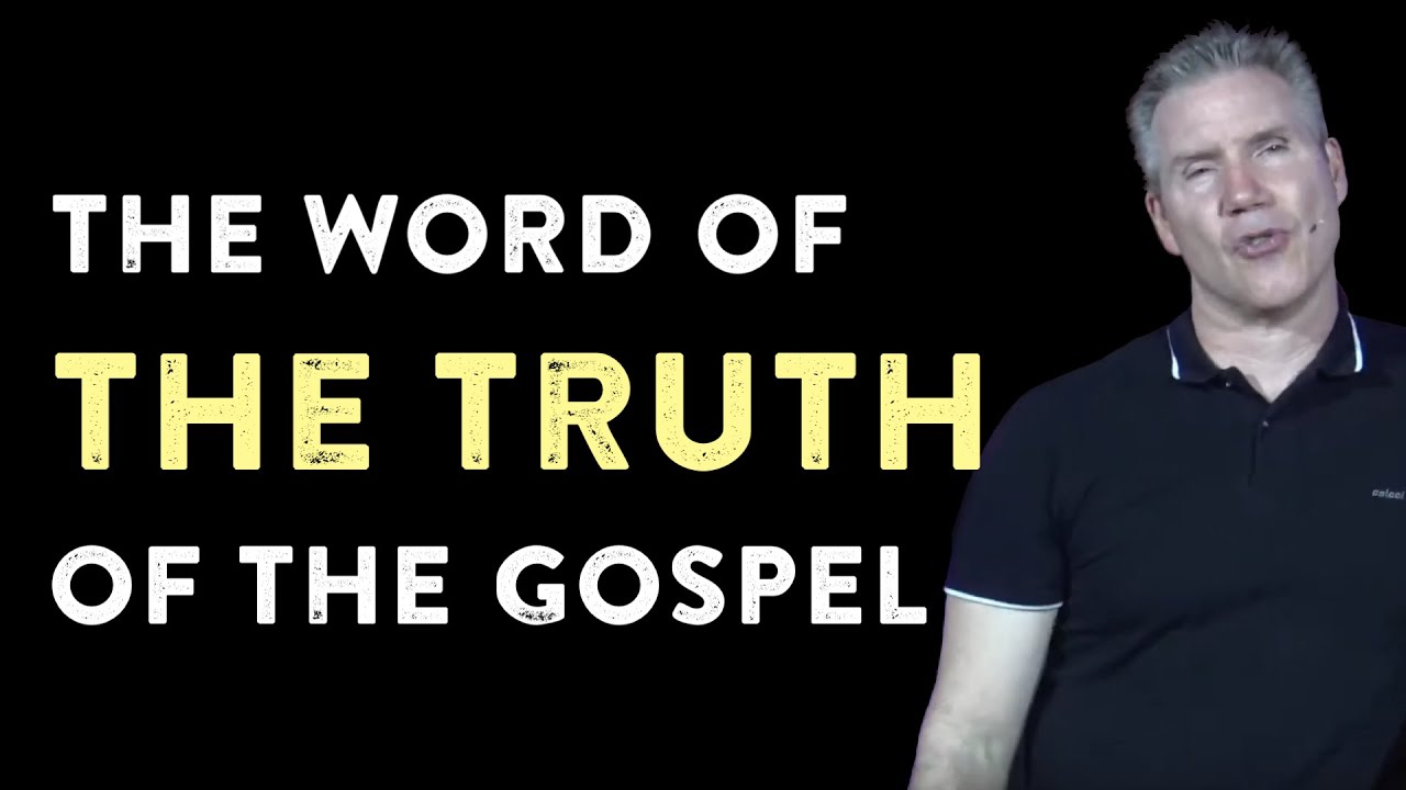 The Word Of The Truth Of The Gospel YouTube