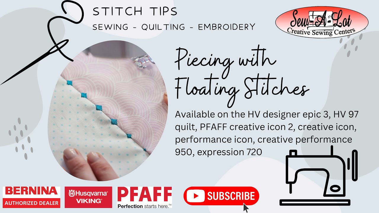 Stitch Tip : Piecing with Floating Stitches - YouTube