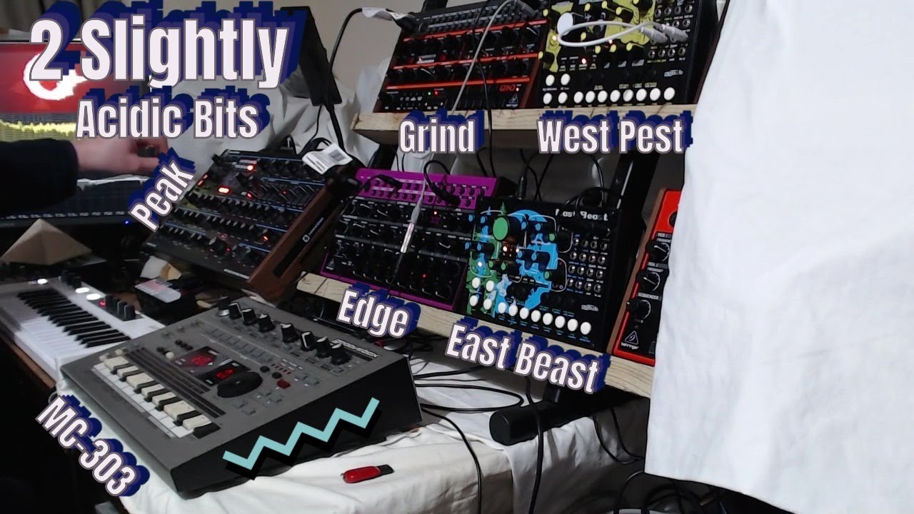 2 Slightly Acidic Bits With | MC-303 | Peak | Grind | Edge | East Beast | West Pest |