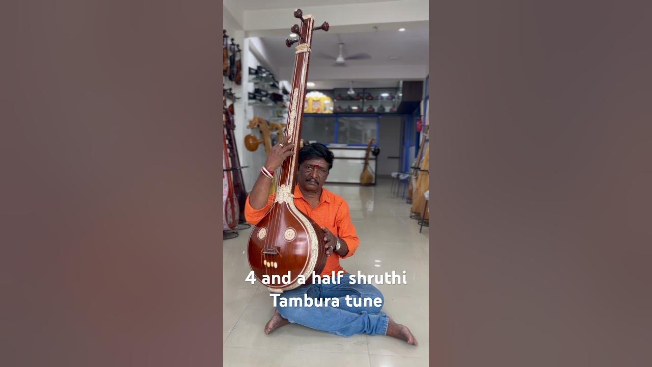 4 and a half shruthi Tambura tune. Listen to the 80 years old Tambura