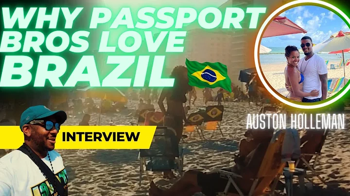 Why Auston Holleman Loves Brazil
