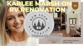 EP 6 Karlee Marsh on RV Renovation and Business by New Look RV 875 views 3 years ago 39 minutes