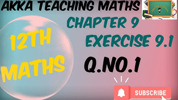 12th Maths|Chapter:9|Exercise 9.1|Q. No.1
