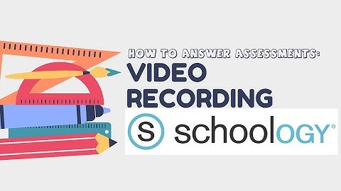 Schoology for Students: Video Recording(How to Answer)