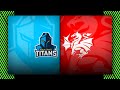 NRL 2024 | Titans v Dragons | Extended Match Highlights