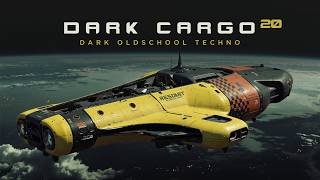 DARK CARGO 20 / Dark oldschool Techno (Music-Version)