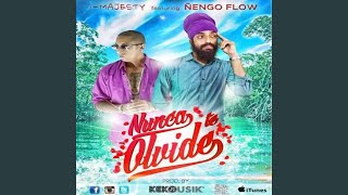 Nunca Te Olvide (feat. I Majesty) - Nengo Flow
