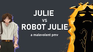 JULIE VS ROBOT JULIE [Malevolent PMV]