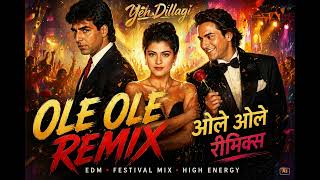 Ole Ole Remix | Yeh Dillagi | Saif Ali Khan, Akshay Kumar, Kajol | EDM Festival Mix