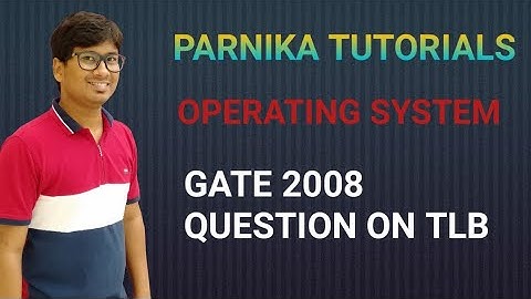 GATE 2008 QUESTION ON TRANSLATION LOOK ASIDE BUFFER (TLB) | GATE CSE LECTURES | OPERATING SYSTEMS