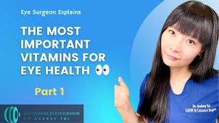 The MOST Important Vitamins For Eye Health Part 1 | Eye Surgeon Explains (NOT a sponsored video)