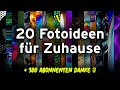 20 Fotografie Ideen für Zuhause & THX für 300 Abos!