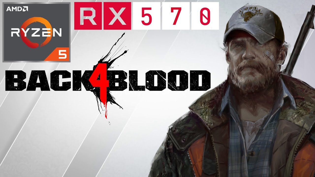 Back 4 Blood | RX 570 4GB + R5 2600 + 16GB RAM | 1080p, High Settings + FSR