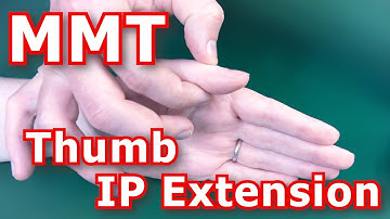 Manual Muscle Testing (MMT) - Thumb IP Extension