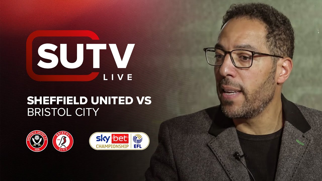 Sheffield United 2-0 Bristol City | SUTV Live | Post-match show with Carl Asaba & Billy Sharp