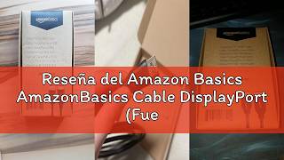 Reseña del Amazon Basics AmazonBasics Cable DisplayPort (Fuente) a HDMI (Pantalla), unidireccional,