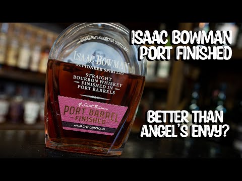 Isaac Bowman Port Barrel Finished Bourbon Whiskey!