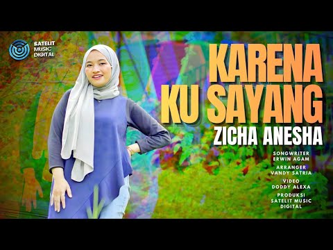 Zicha Anesha - Karena Ku Sayang (Official Music Video)