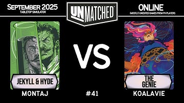 Online #41 │ Jekyll & Hyde (Montaj) vs The Genie (Koalavie) │ Unmatched