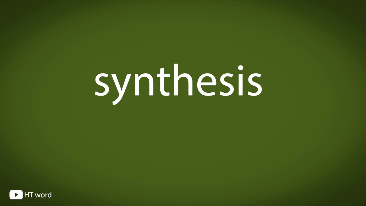 How to pronounce synthesis YouTube