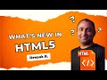 What's new in HTML5 | HTML 5 Tutorial | HTML New Feature in 2023