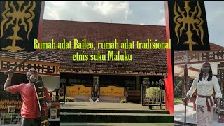 Rumah adat Baileo,rumah adat tradisional etnis suku Maluku nan unik,wisata TMII era New normal 2020